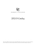 Dordt College 2012-13 Catalog by Dordt College. Registrar's Office