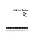 Dordt College 2002-2003 Catalog by Dordt College. Registrar's Office
