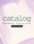 Dordt College 1994-95 Catalog by Dordt College. Registrar's Office