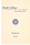 Dordt College Bulletin 1961-62 by Dordt College. Registrar's Office