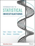 Introduction to Statistical Investigations by Nathan L. Tintle, Beth L. Chance, George Cobb, Allan Rossman, Soma Roy, Todd Swanson, and Jill L. VanderStoep