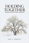 Holding Together by Eric Forseth
