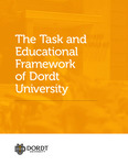 The Task and Educational Framework of Dordt University, 2025 by Dordt University